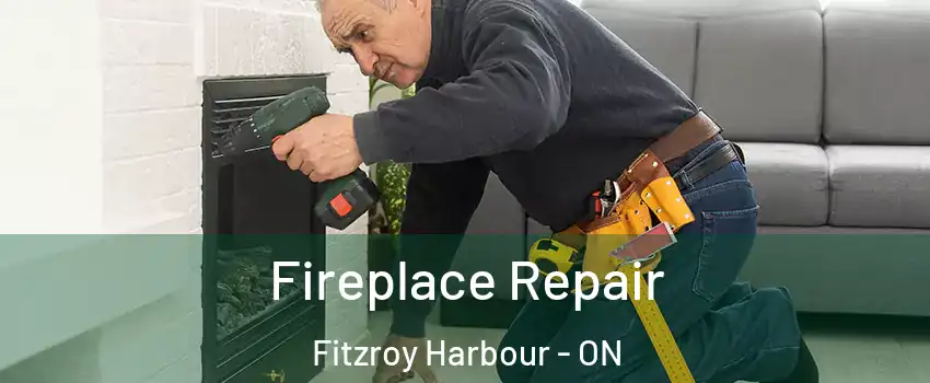  Fireplace Repair Fitzroy Harbour - ON