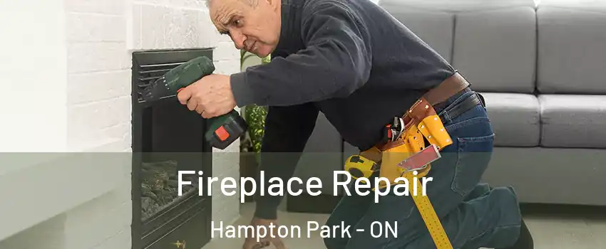  Fireplace Repair Hampton Park - ON