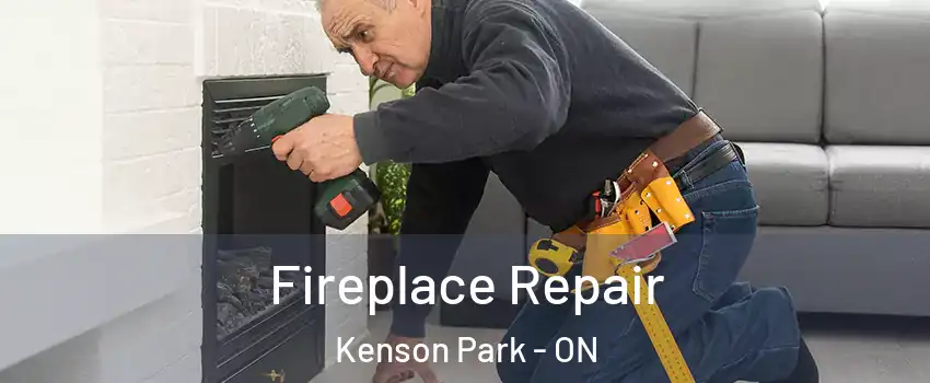  Fireplace Repair Kenson Park - ON