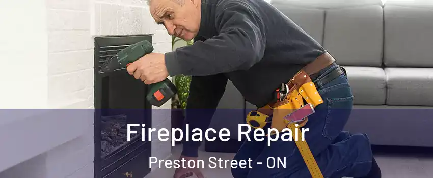  Fireplace Repair Preston Street - ON