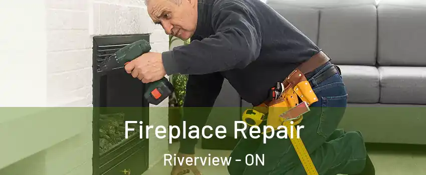  Fireplace Repair Riverview - ON