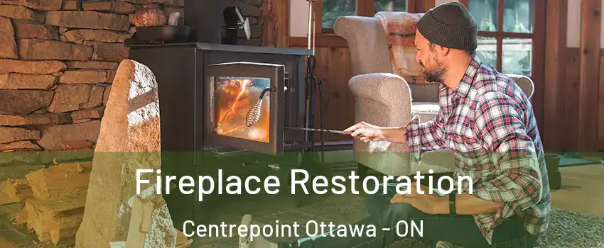  Fireplace Restoration Centrepoint Ottawa - ON