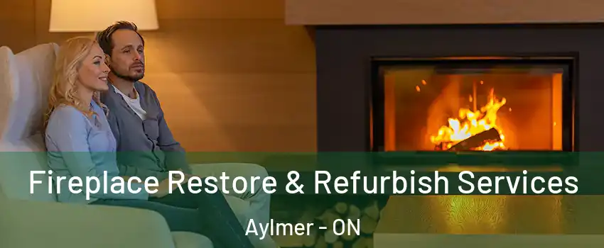  Fireplace Restore & Refurbish Services Aylmer - ON