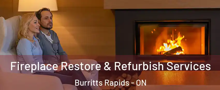  Fireplace Restore & Refurbish Services Burritts Rapids - ON