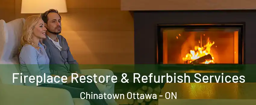  Fireplace Restore & Refurbish Services Chinatown Ottawa - ON