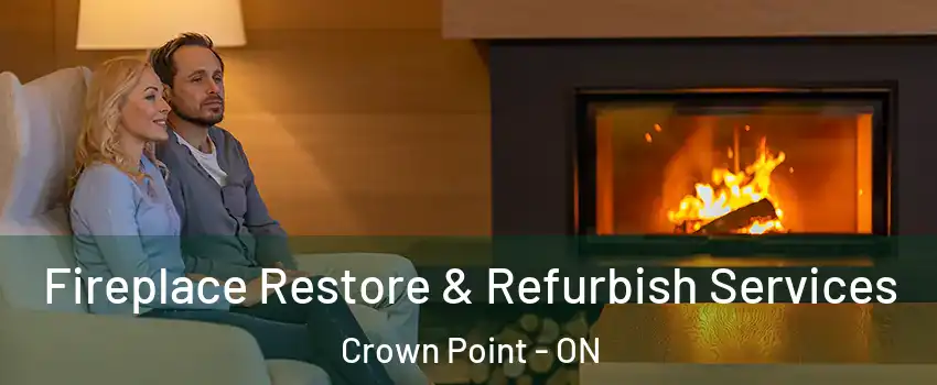  Fireplace Restore & Refurbish Services Crown Point - ON