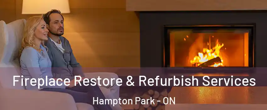  Fireplace Restore & Refurbish Services Hampton Park - ON