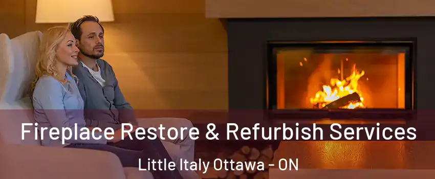  Fireplace Restore & Refurbish Services Little Italy Ottawa - ON