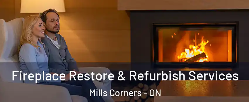  Fireplace Restore & Refurbish Services Mills Corners - ON