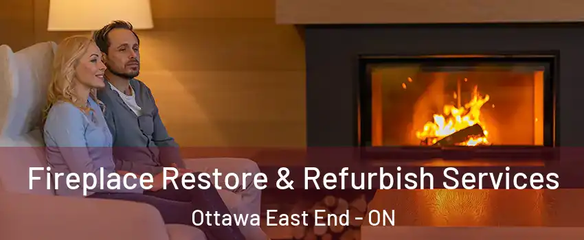  Fireplace Restore & Refurbish Services Ottawa East End - ON