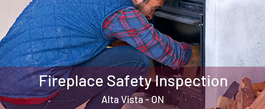  Fireplace Safety Inspection Alta Vista - ON