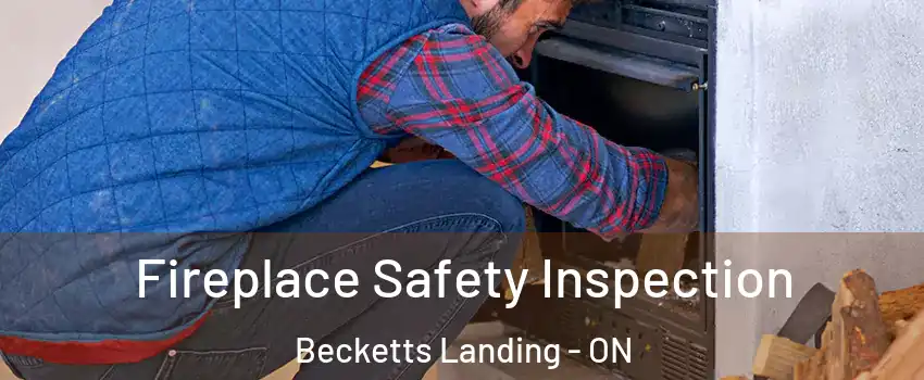  Fireplace Safety Inspection Becketts Landing - ON