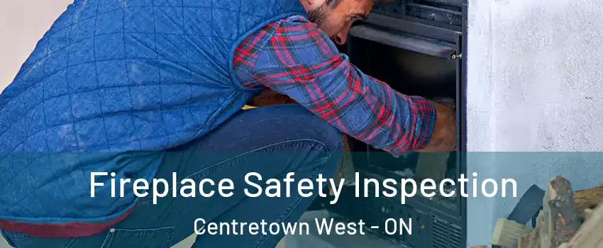  Fireplace Safety Inspection Centretown West - ON