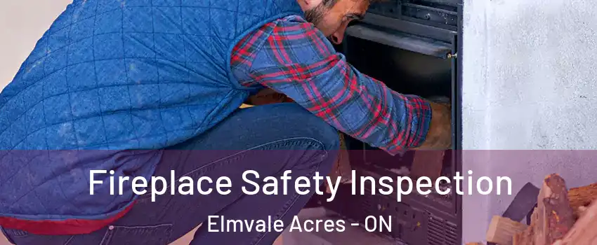  Fireplace Safety Inspection Elmvale Acres - ON