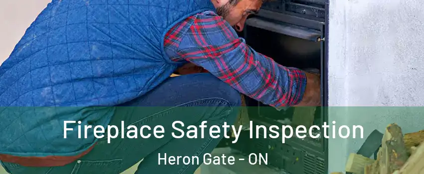  Fireplace Safety Inspection Heron Gate - ON