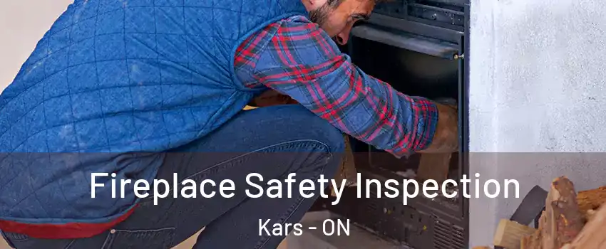  Fireplace Safety Inspection Kars - ON