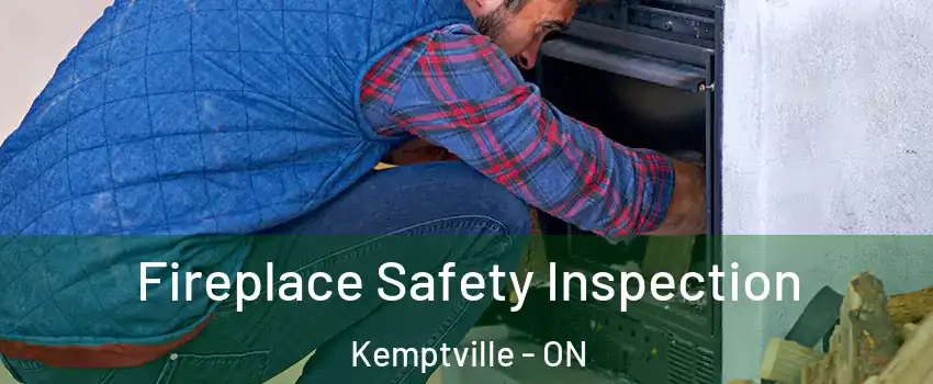  Fireplace Safety Inspection Kemptville - ON