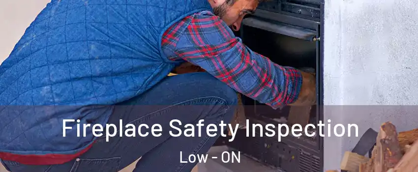  Fireplace Safety Inspection Low - ON