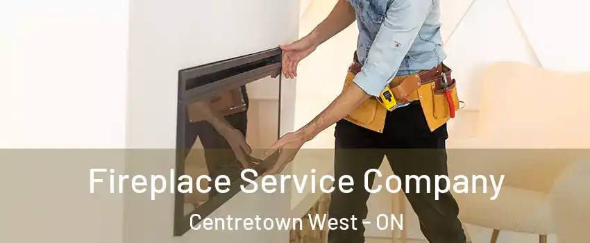  Fireplace Service Company Centretown West - ON