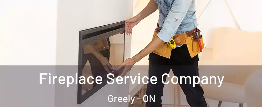  Fireplace Service Company Greely - ON