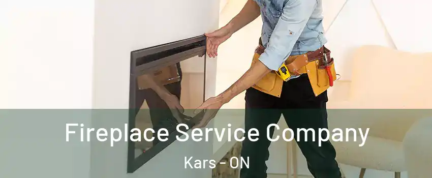  Fireplace Service Company Kars - ON