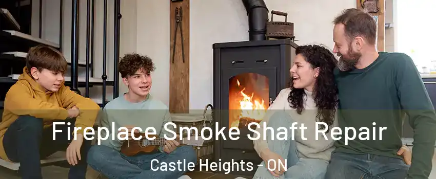  Fireplace Smoke Shaft Repair Castle Heights - ON