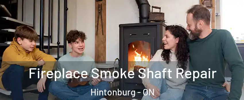  Fireplace Smoke Shaft Repair Hintonburg - ON