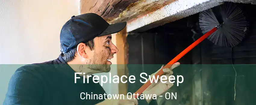  Fireplace Sweep Chinatown Ottawa - ON