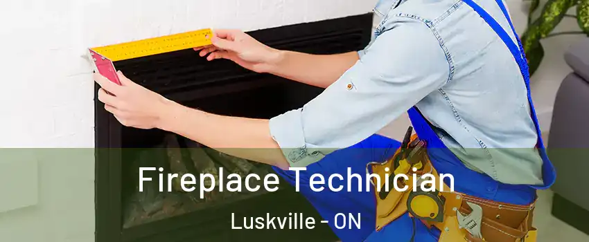  Fireplace Technician Luskville - ON