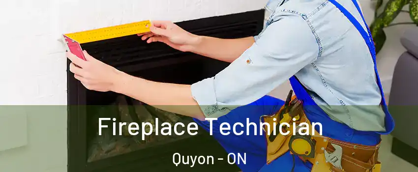  Fireplace Technician Quyon - ON