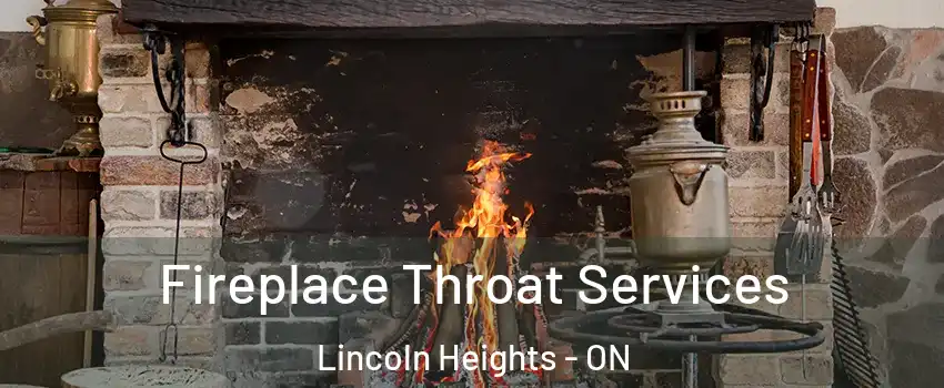  Fireplace Throat Services Lincoln Heights - ON