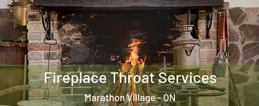  Fireplace Throat Services Marathon Village - ON