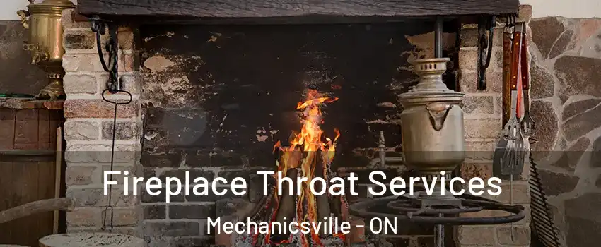  Fireplace Throat Services Mechanicsville - ON