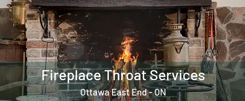  Fireplace Throat Services Ottawa East End - ON