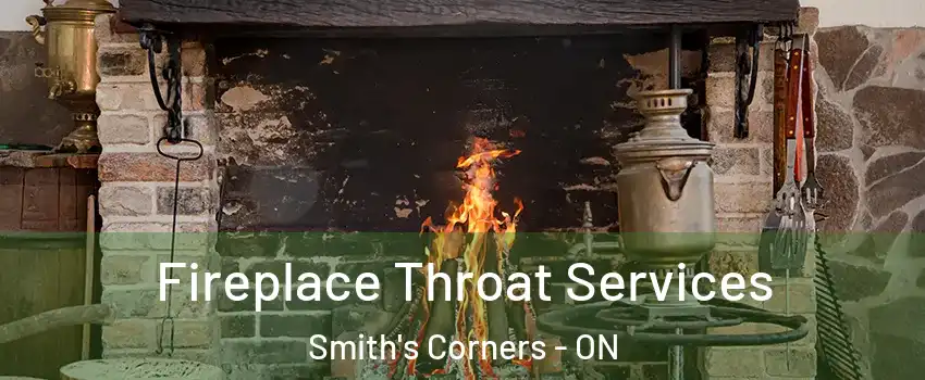  Fireplace Throat Services Smith's Corners - ON