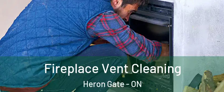  Fireplace Vent Cleaning Heron Gate - ON