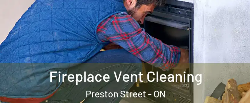  Fireplace Vent Cleaning Preston Street - ON