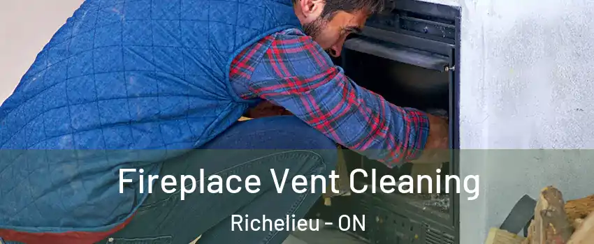  Fireplace Vent Cleaning Richelieu - ON