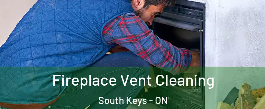  Fireplace Vent Cleaning South Keys - ON