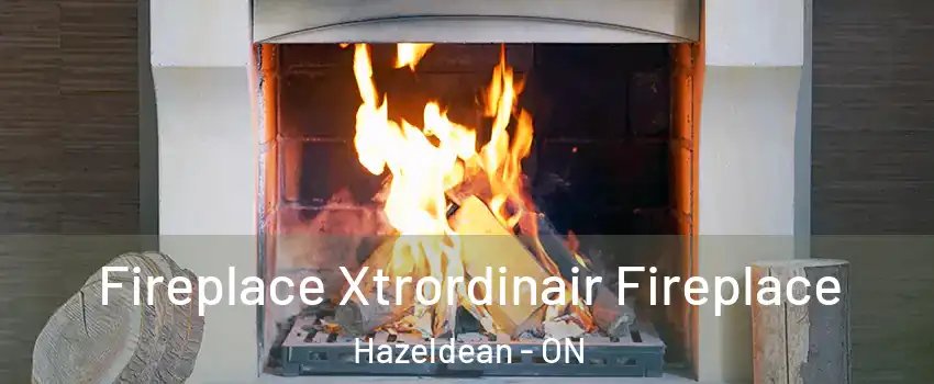  Fireplace Xtrordinair Fireplace Hazeldean - ON