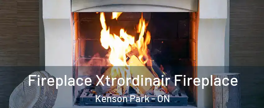  Fireplace Xtrordinair Fireplace Kenson Park - ON