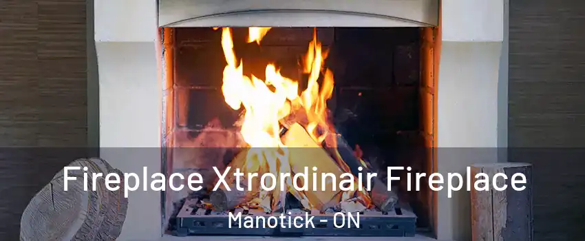  Fireplace Xtrordinair Fireplace Manotick - ON