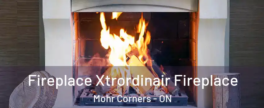  Fireplace Xtrordinair Fireplace Mohr Corners - ON