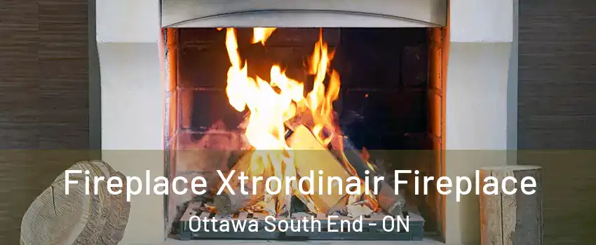  Fireplace Xtrordinair Fireplace Ottawa South End - ON