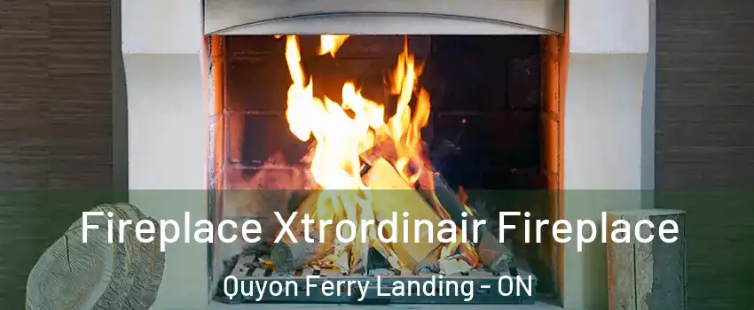  Fireplace Xtrordinair Fireplace Quyon Ferry Landing - ON