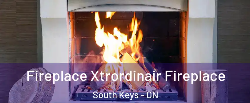  Fireplace Xtrordinair Fireplace South Keys - ON