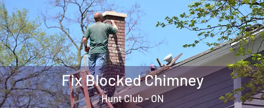  Fix Blocked Chimney Hunt Club - ON