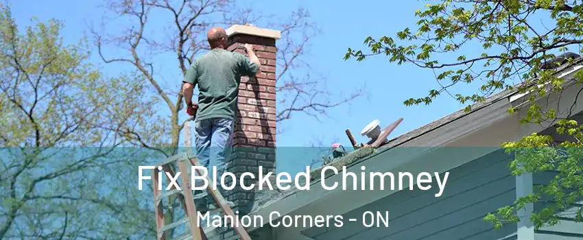  Fix Blocked Chimney Manion Corners - ON