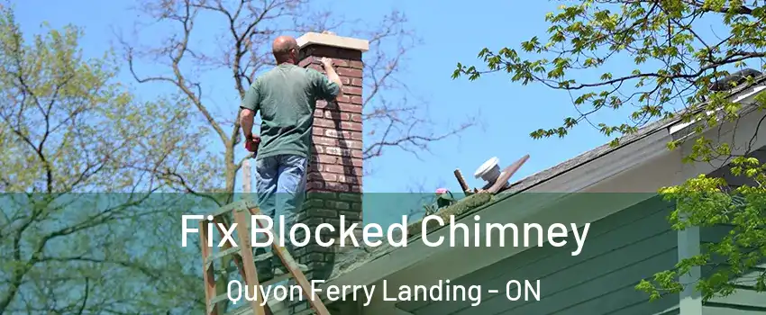  Fix Blocked Chimney Quyon Ferry Landing - ON