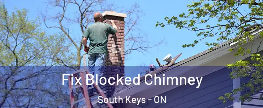  Fix Blocked Chimney South Keys - ON